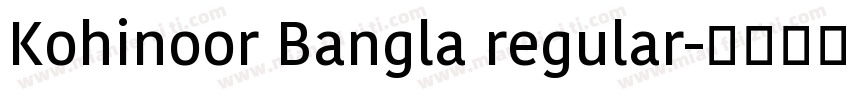 Kohinoor Bangla regular字体转换